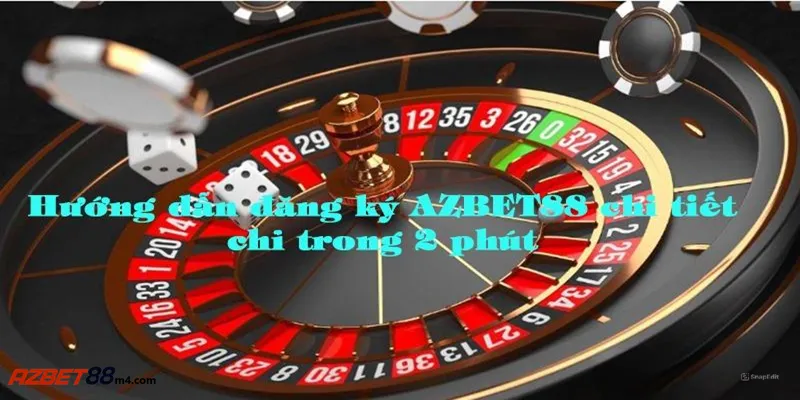 Chi Tiết Quy Trình Đăng Ký Đăng Nhập Azbet88 Trong 3 Phút Hướng dẫn quy trình đăng ký và đăng nhập tài khoản Azbet88